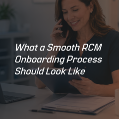 What a Smooth RCM Onboarding Process Should Look Like