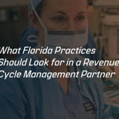What Florida Practices Should Look for in a Revenue Cycle Management Partner